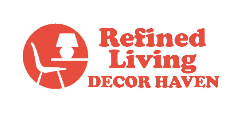 Refined Living Decor Haven